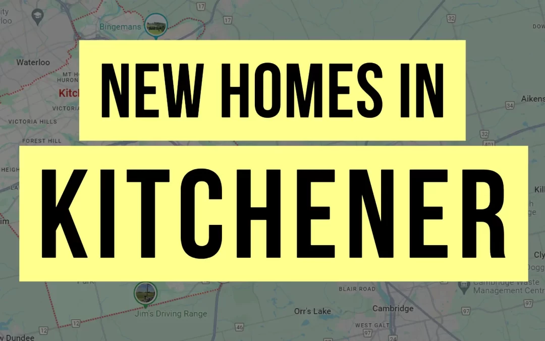 New Homes in Kitchener & Pre-construction Condos