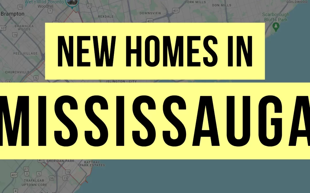New Homes in Mississauga & Pre-construction Condos